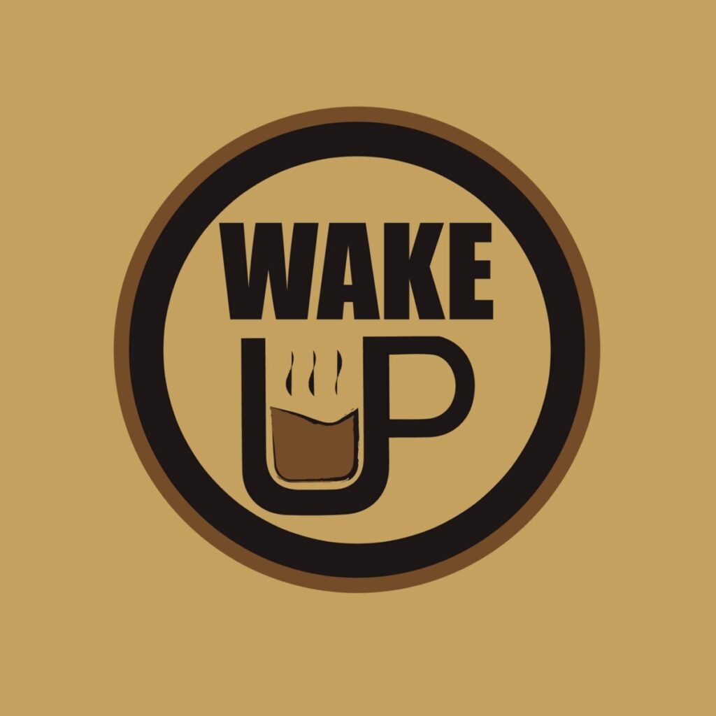WAKE UP